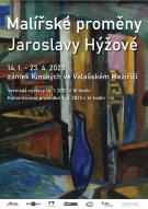 Malířské proměny Jaroslavy Hýžové 14.1. - 23.4.2023 1