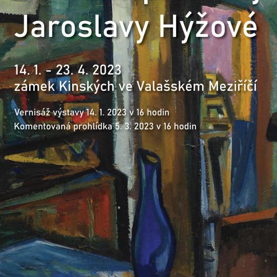 Malířské proměny Jaroslavy Hýžové 14.1. - 23.4.2023 1